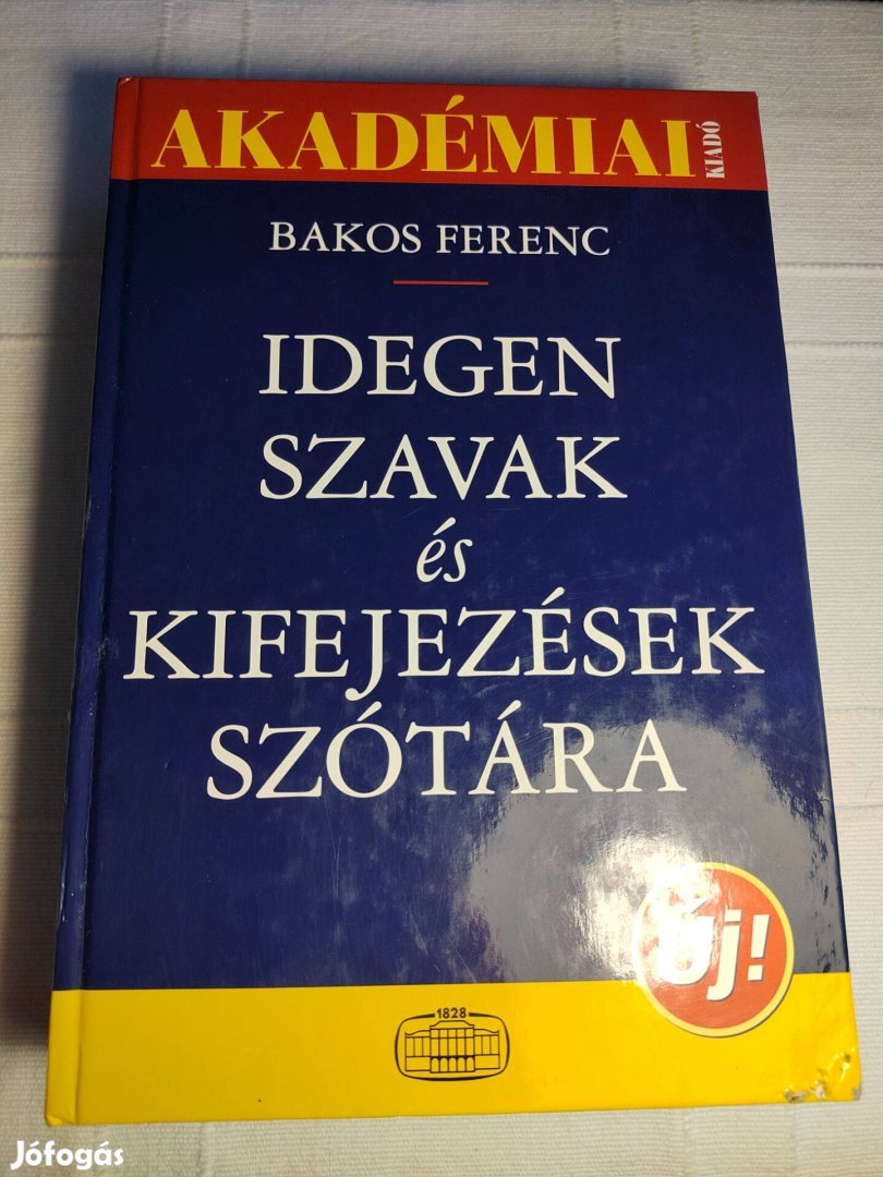 Bakos Ferenc : Idegen szavak és kifejezések szótára