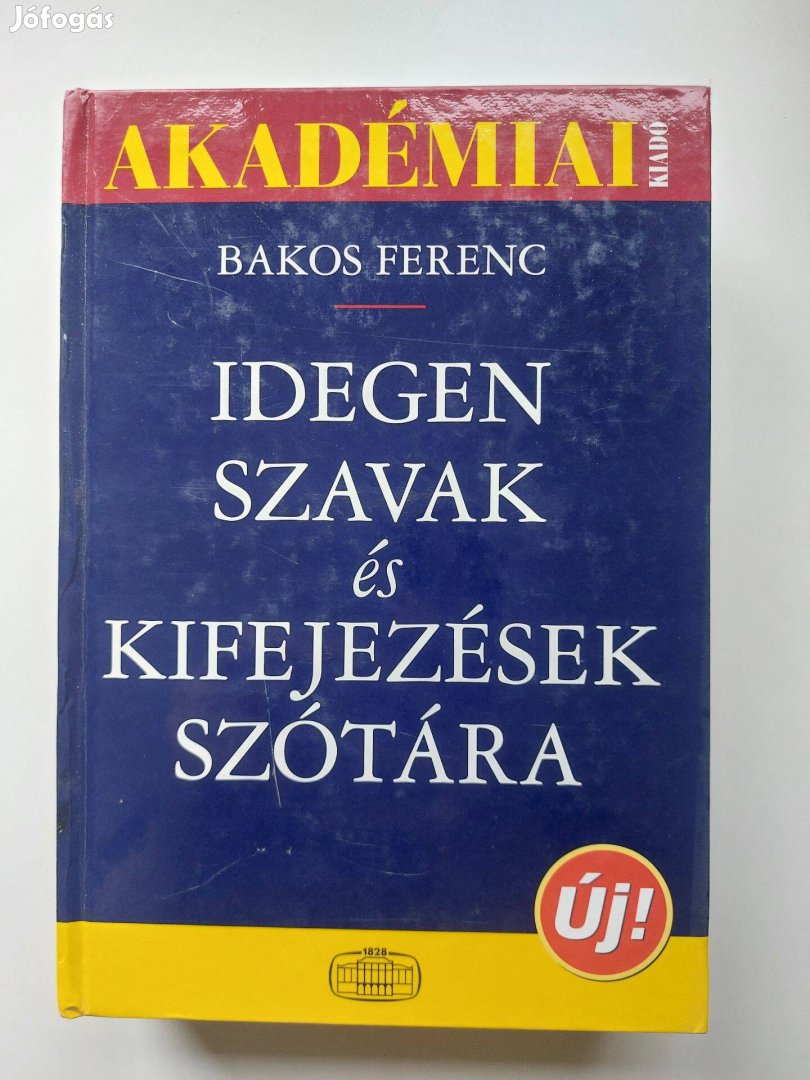 Bakos Ferenc - Idegen szavak és kifejezések szótára