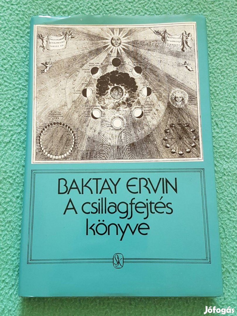 Baktay Ervin: A csillagfejtés (Az asztrológia elmélete és gyakorlata)
