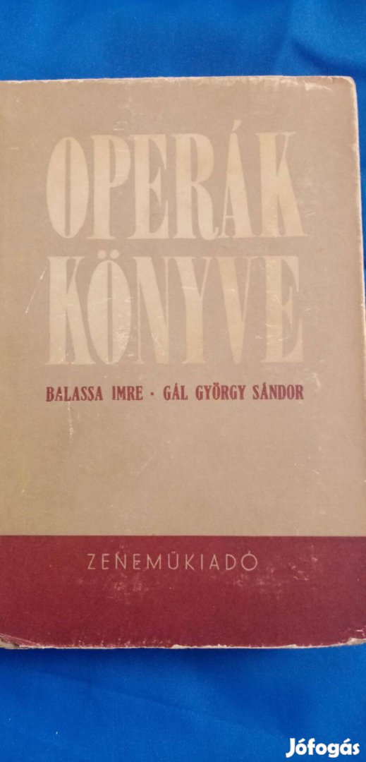 Balassa Imre- Gál György Sándor : Operák könyve ( 1954)