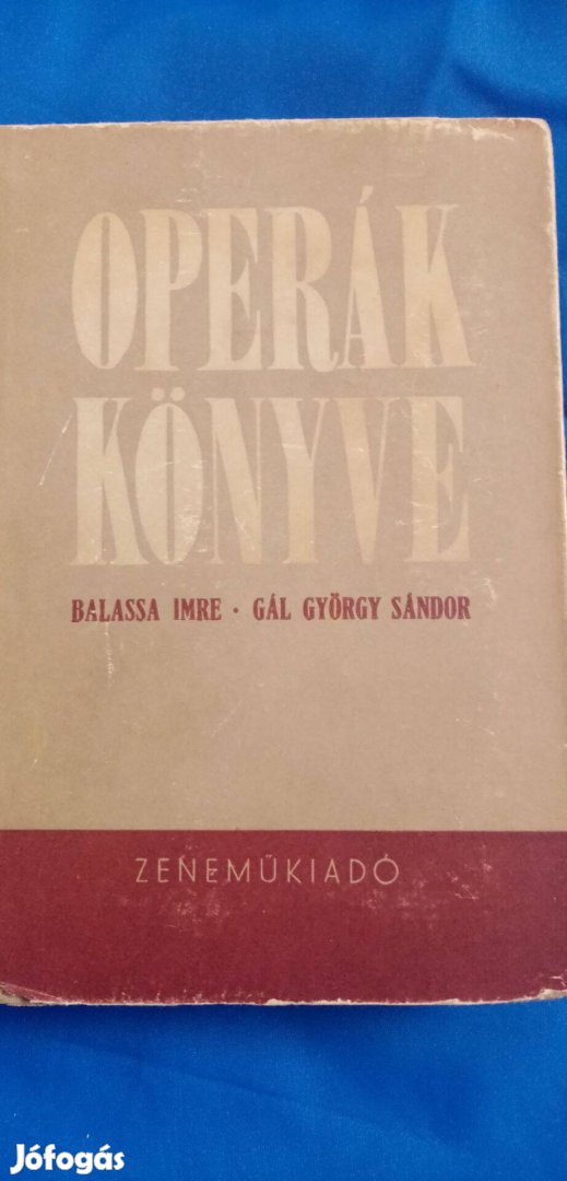 Balassa Imre- Gál György Sándor : Operák könyve ( 1954)
