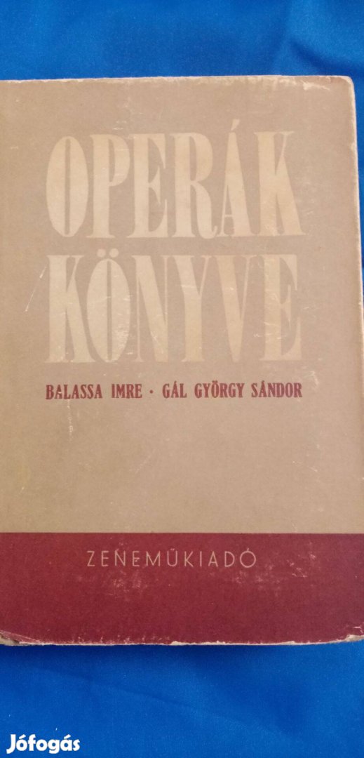 Balassa Imre - Gál György Sándor : Operák könyve ( 1954)