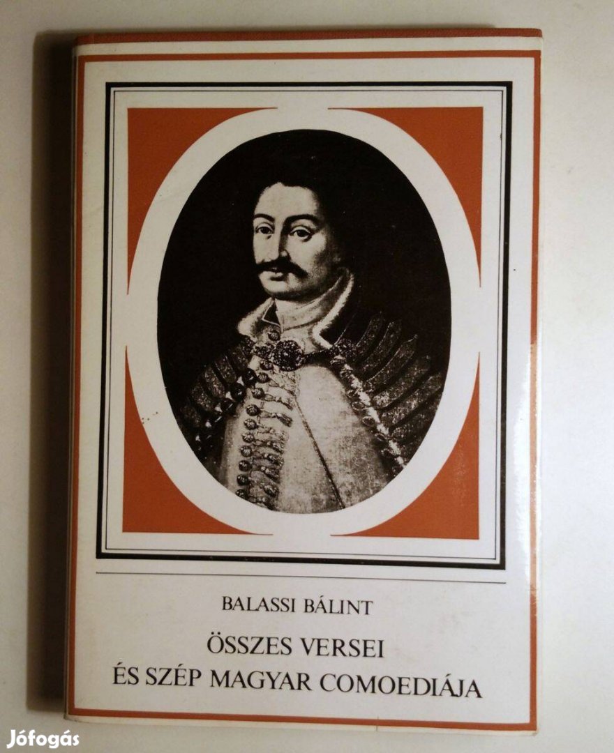 Balassi Bálint Összes Versei és Szép Magyar Comoediája (1981)