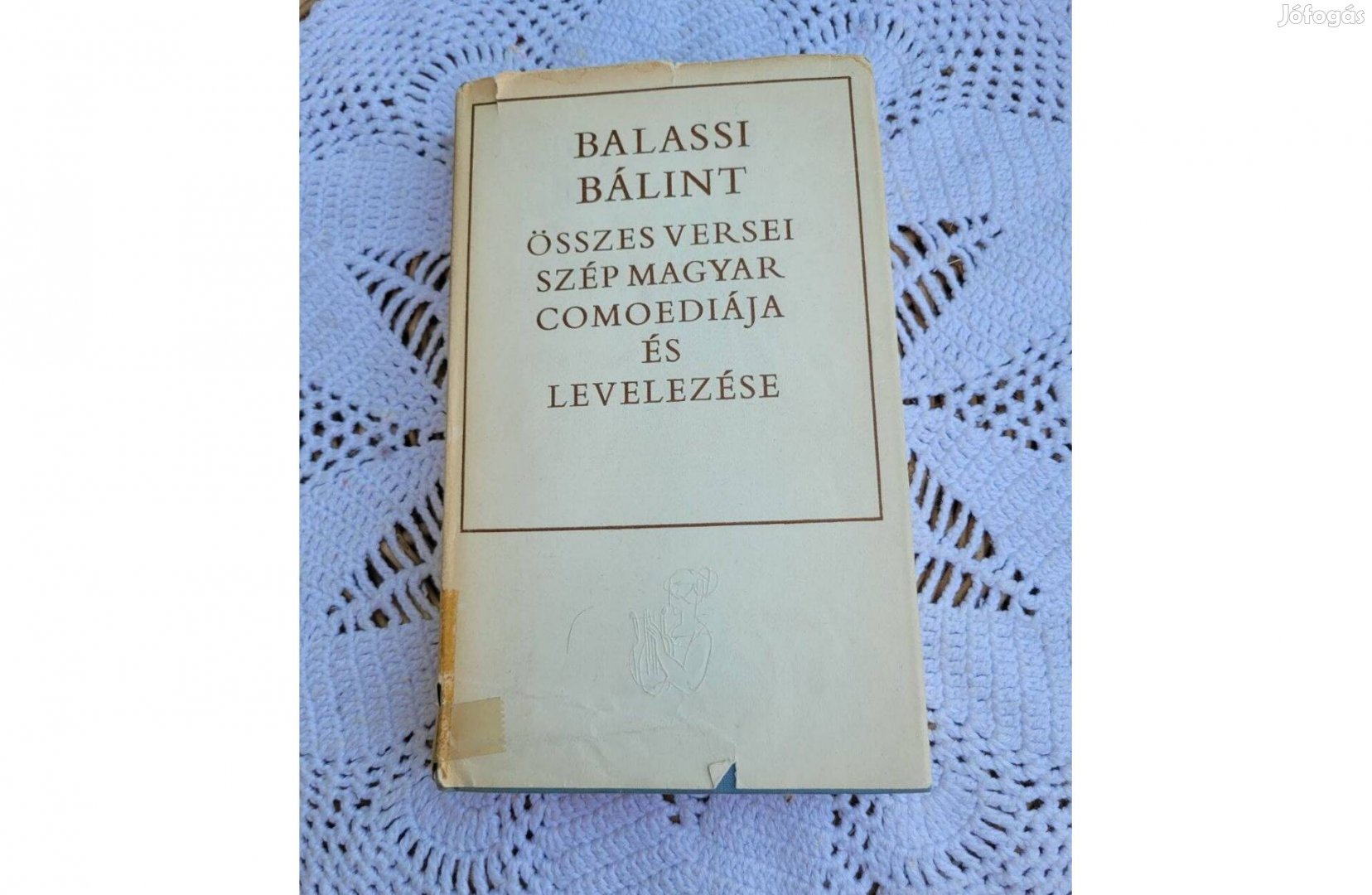 Balassi Bálint összes versei, szép magyar comoediája és