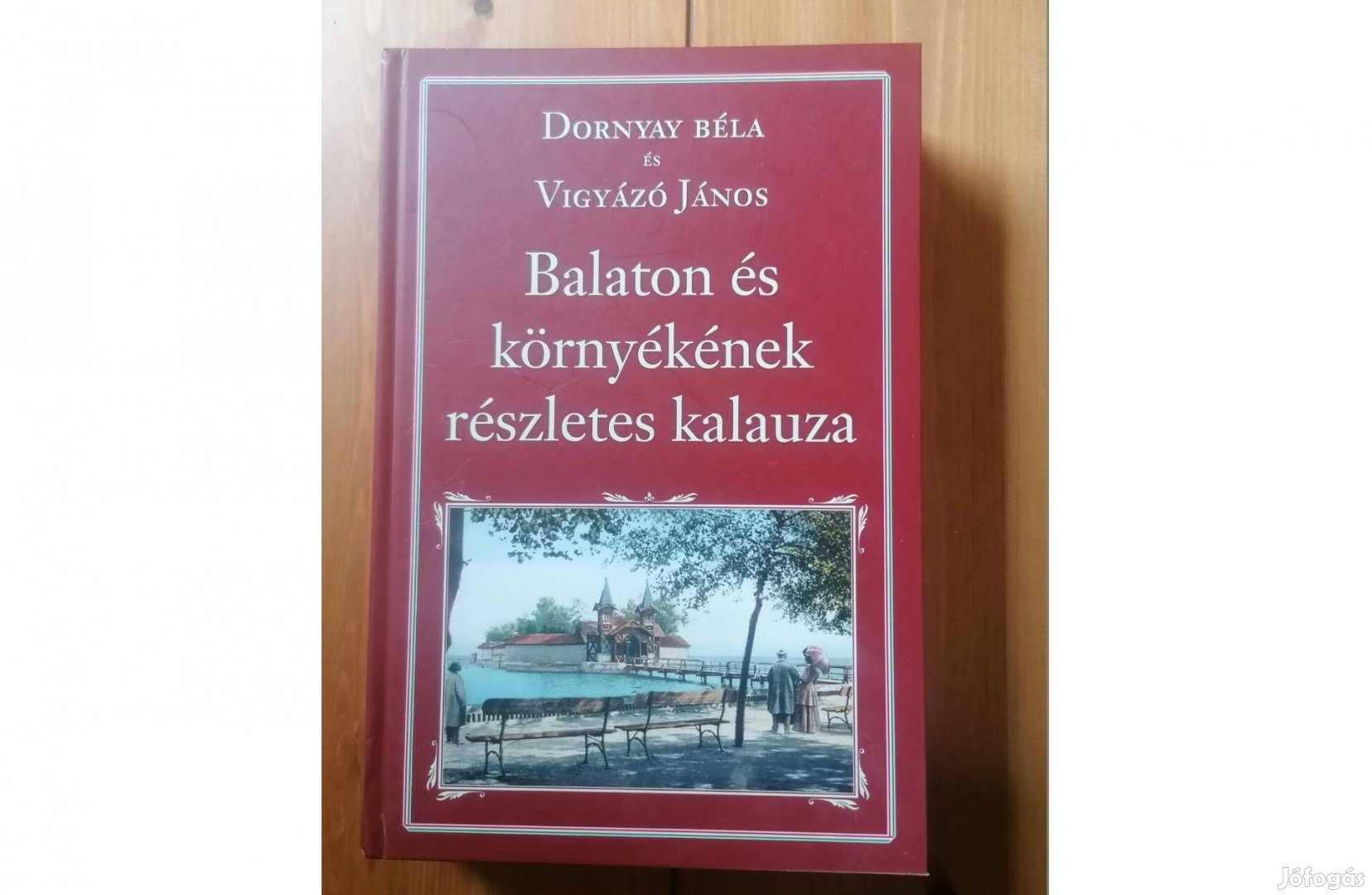 Balaton és környékének részletes kalauza