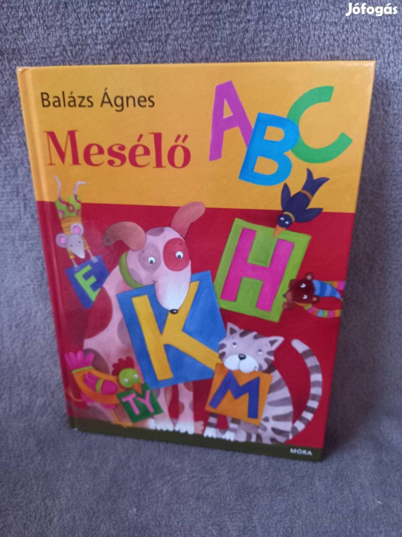 Balázs Ágnes Mesélő ABC mesekönyv