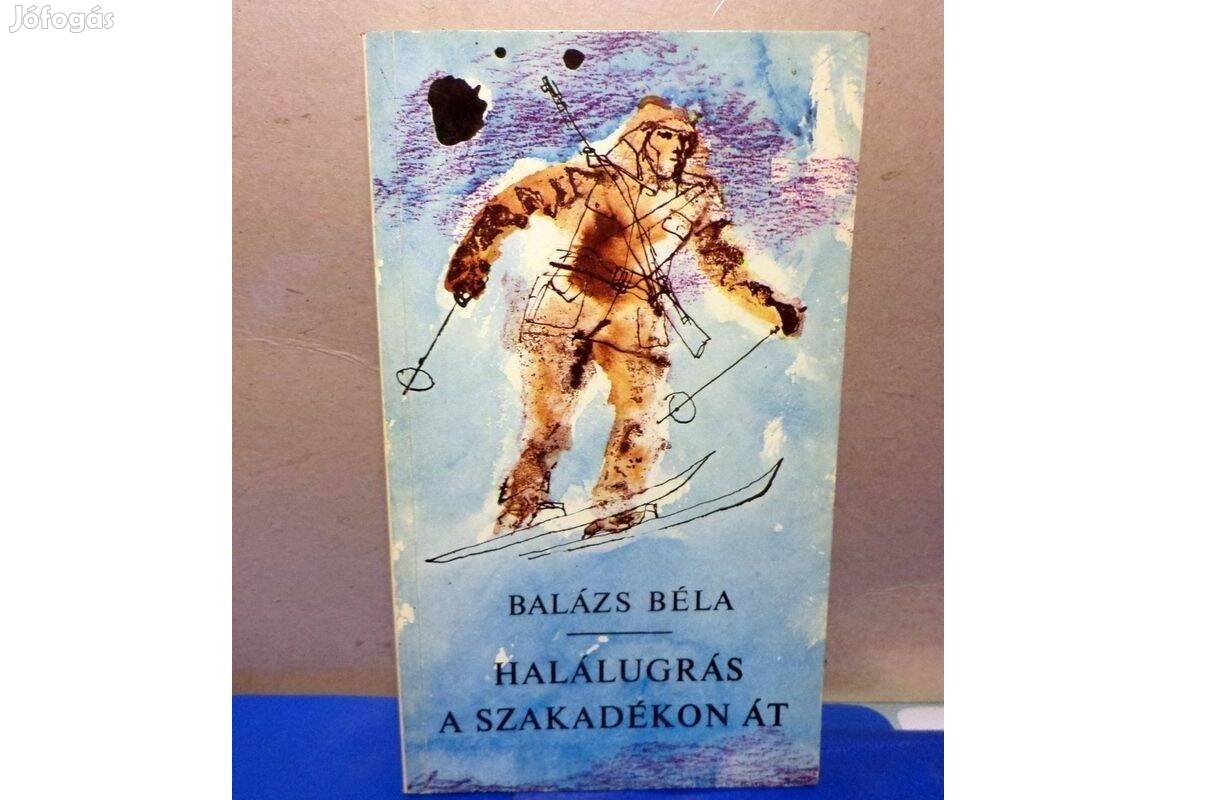 Balázs Béla: Halálugrás a szakadékon át