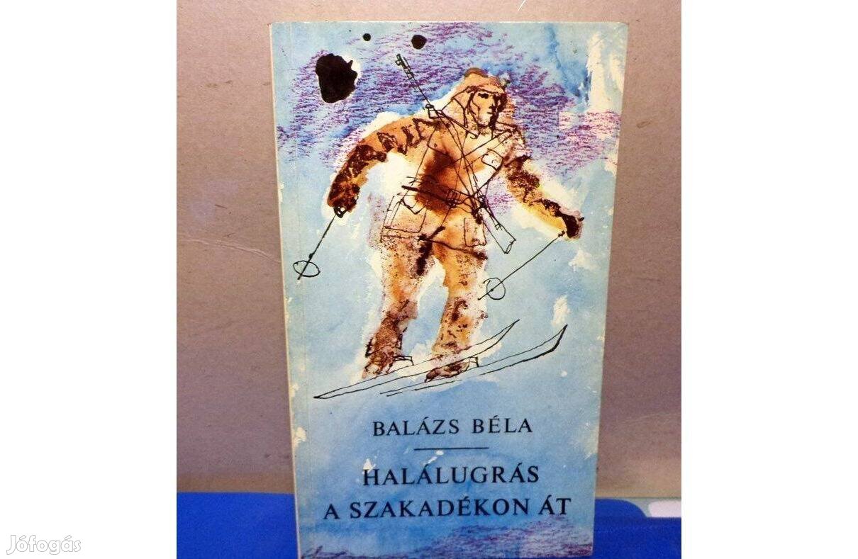 Balázs Béla: Halálugrás a szakadékon át