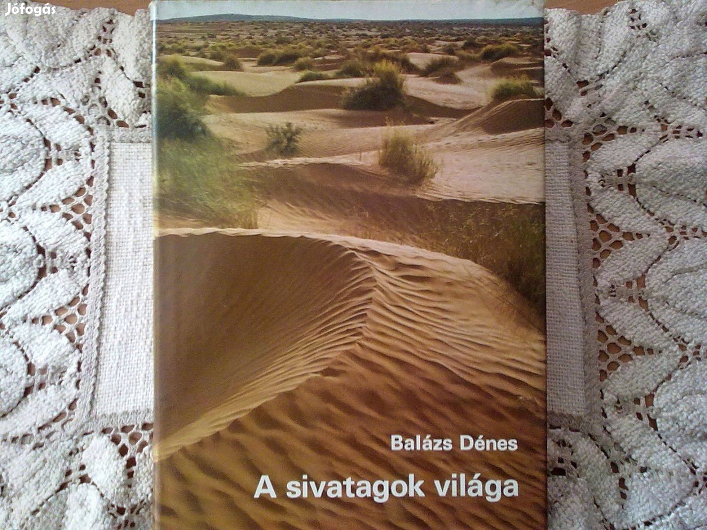 Balázs Dénes: A sivatagok világa