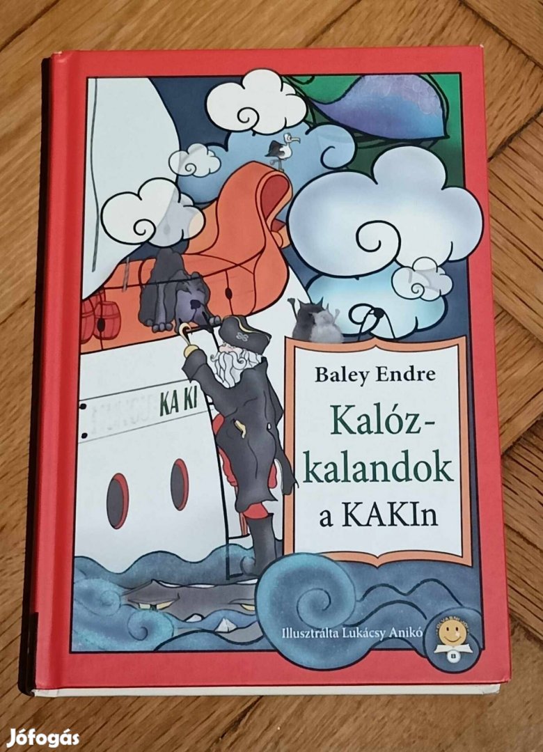 Baley Endre Kalózkalandok a Kakin könyv 