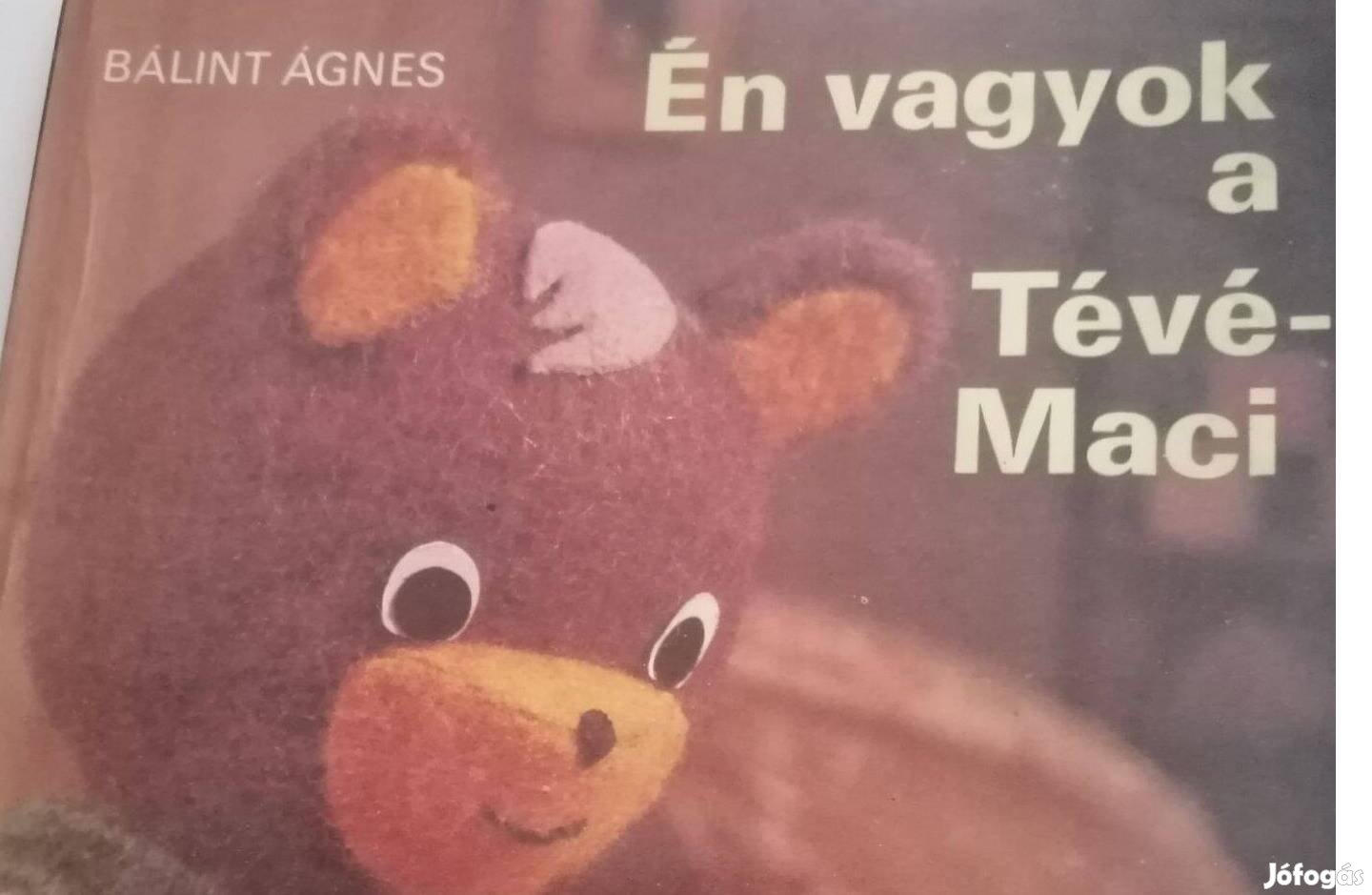 Bálint Ágnes: Én vagyok a TV-maci!/Első kiadás