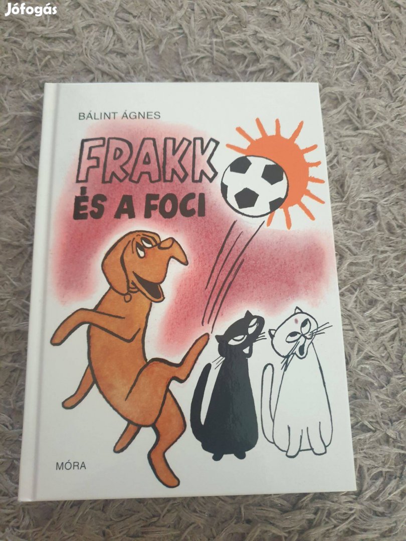 Bálint Ágnes: Frakk és a foci