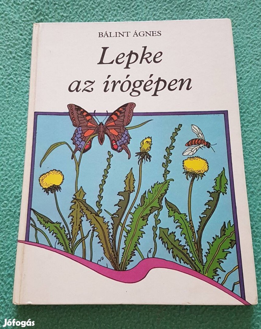 Bálint Ágnes: Lepke az írógépen könyv (Móra Kiadó)