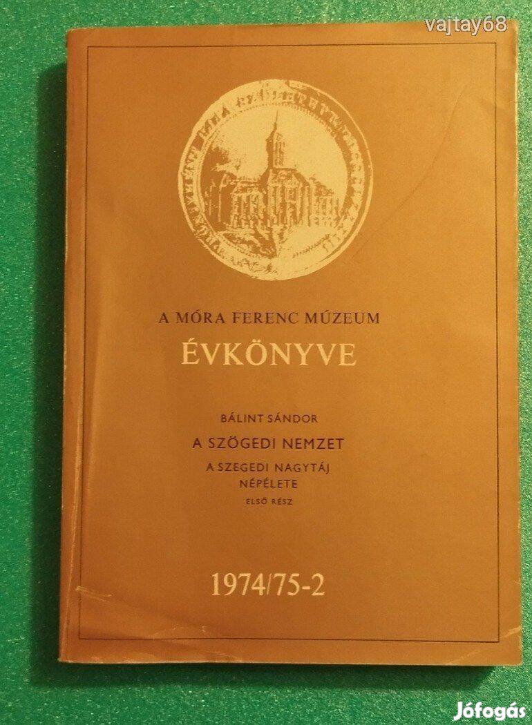 Bálint Sándor A Szögedi Nemzet 1-2. rész - Dedikált!