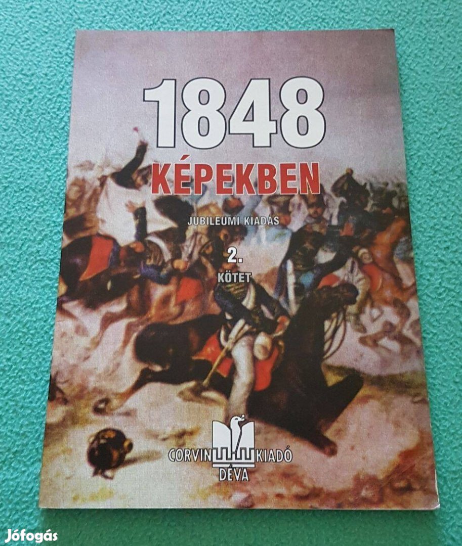 Bálint Zsombor: 1848 képekben 2. kötet - Jubileumi kiadás