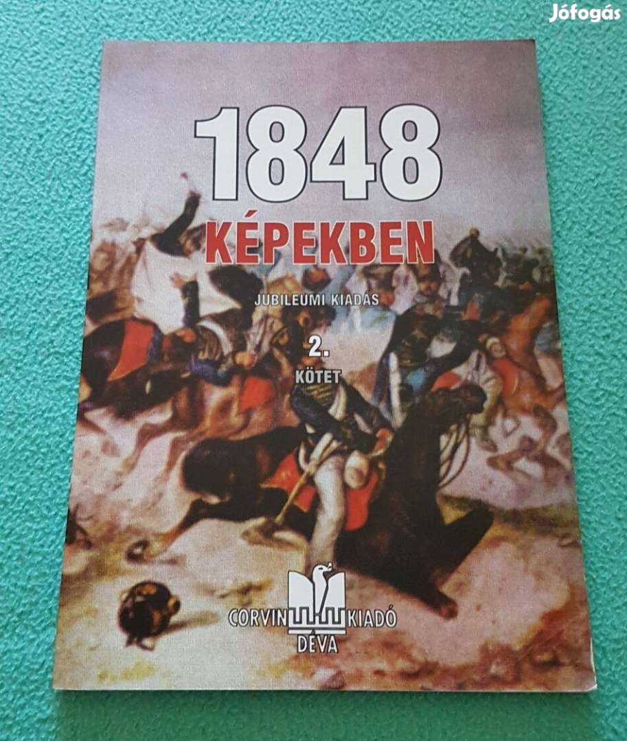 Bálint Zsombor: 1848 képekben 2. kötet - Jubileumi kiadás