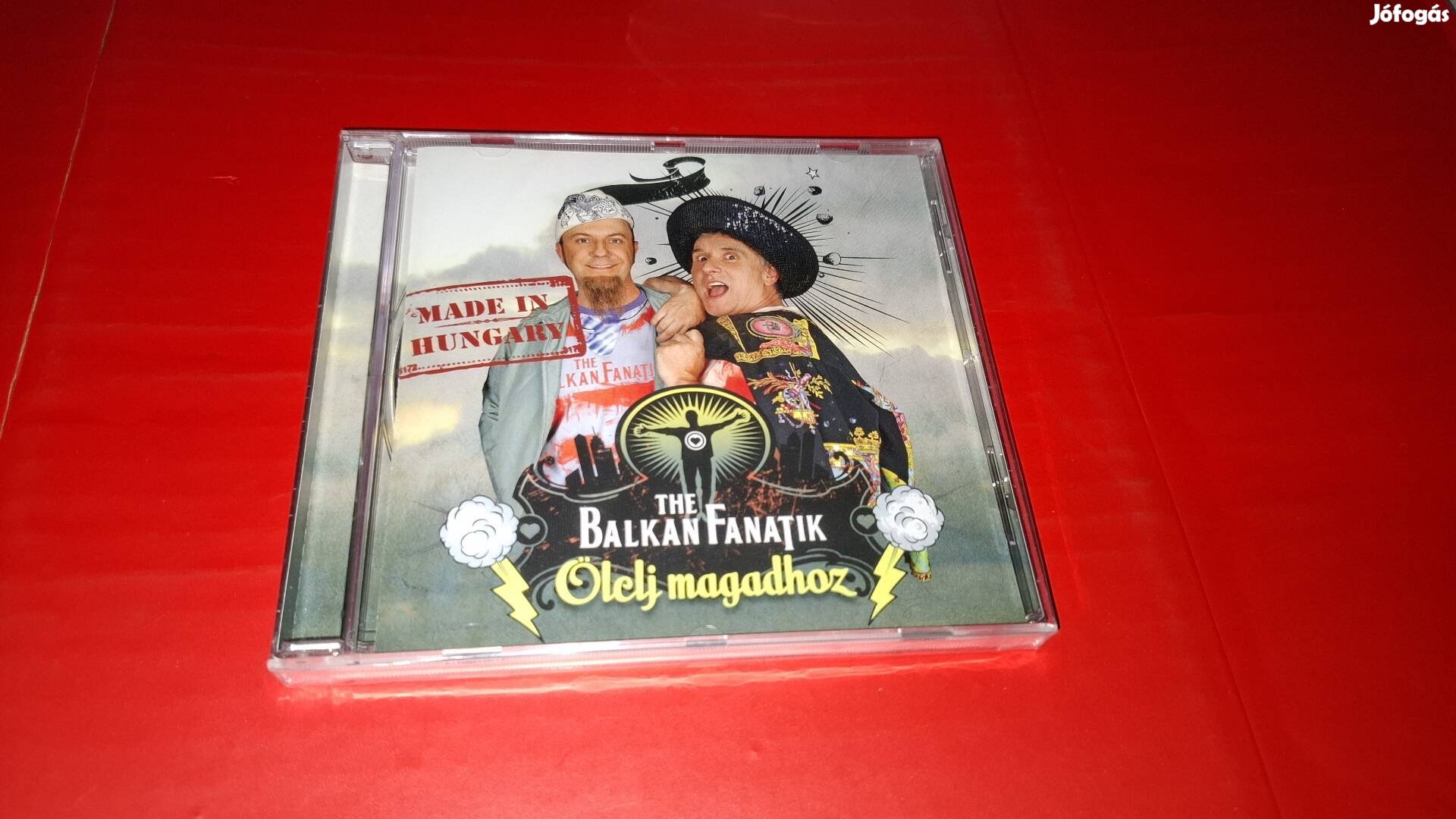 Balkán Fanatik Ölelj magadhoz Cd Új Bontatlan 2011