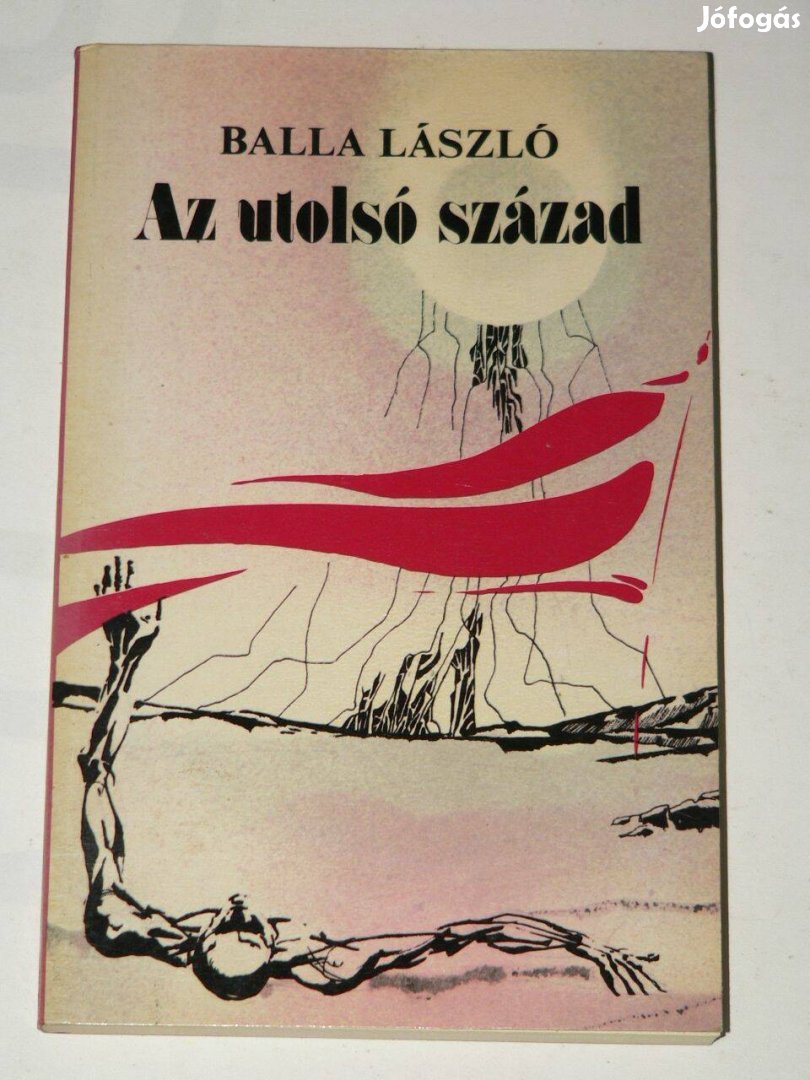 Balla László Az utolsó század / könyv Zrínyi Kiadó 1989