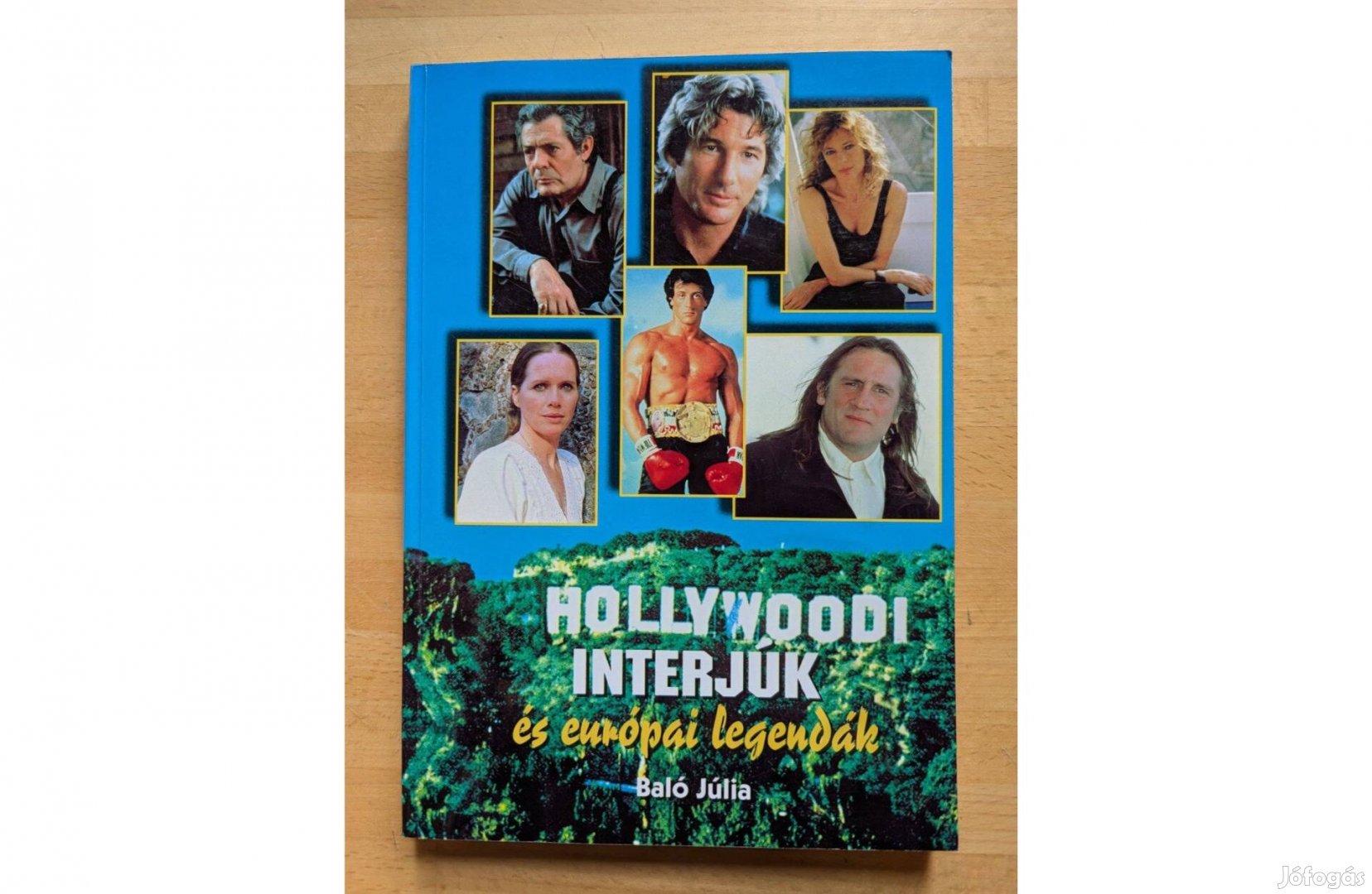 Baló Júlia Hollywoodi interjúk és európai legendák 1994