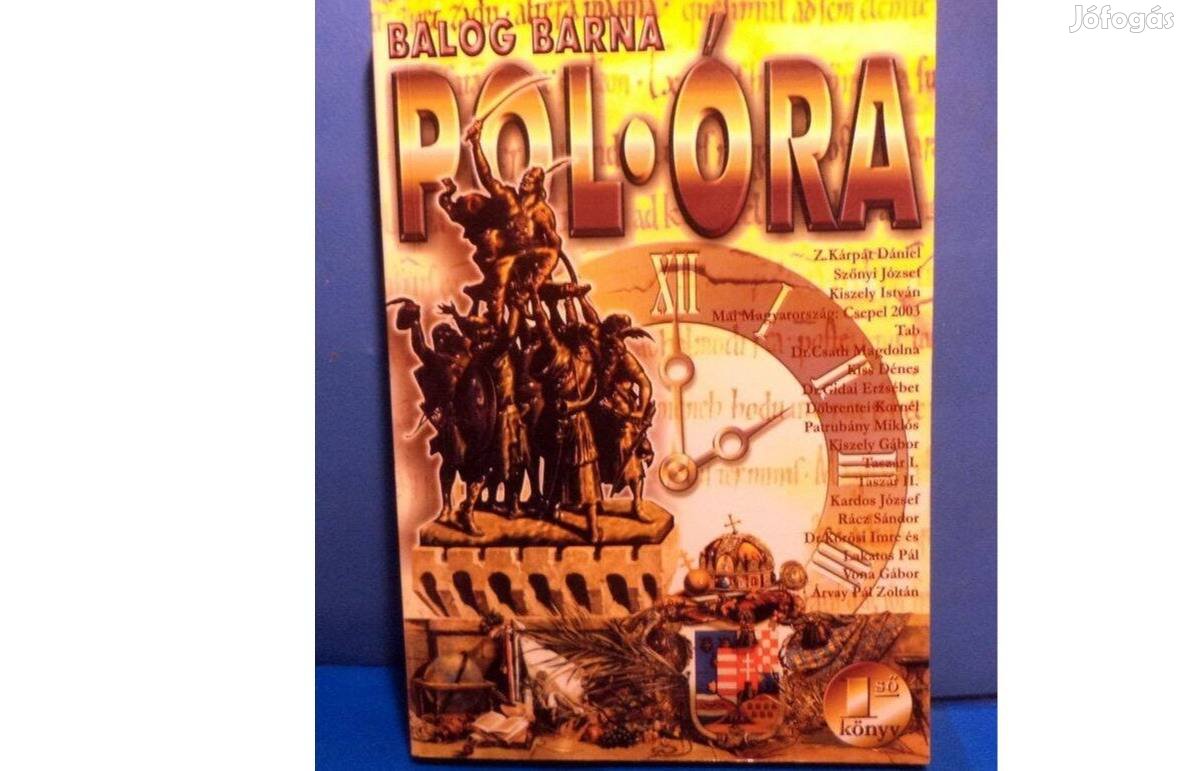 Balog Barna: Pol - óra 1-ső könyv /dedikált