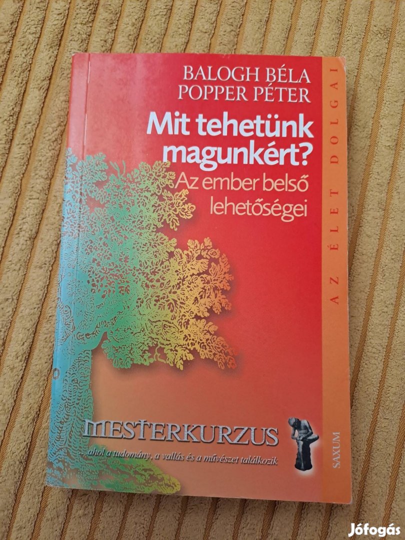 Balogh Béla-Popper Péter: Mit tehetünk magunkért?