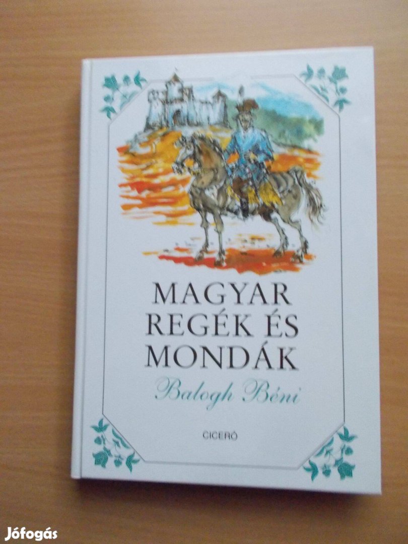 Balogh Béni: Regék és mondák