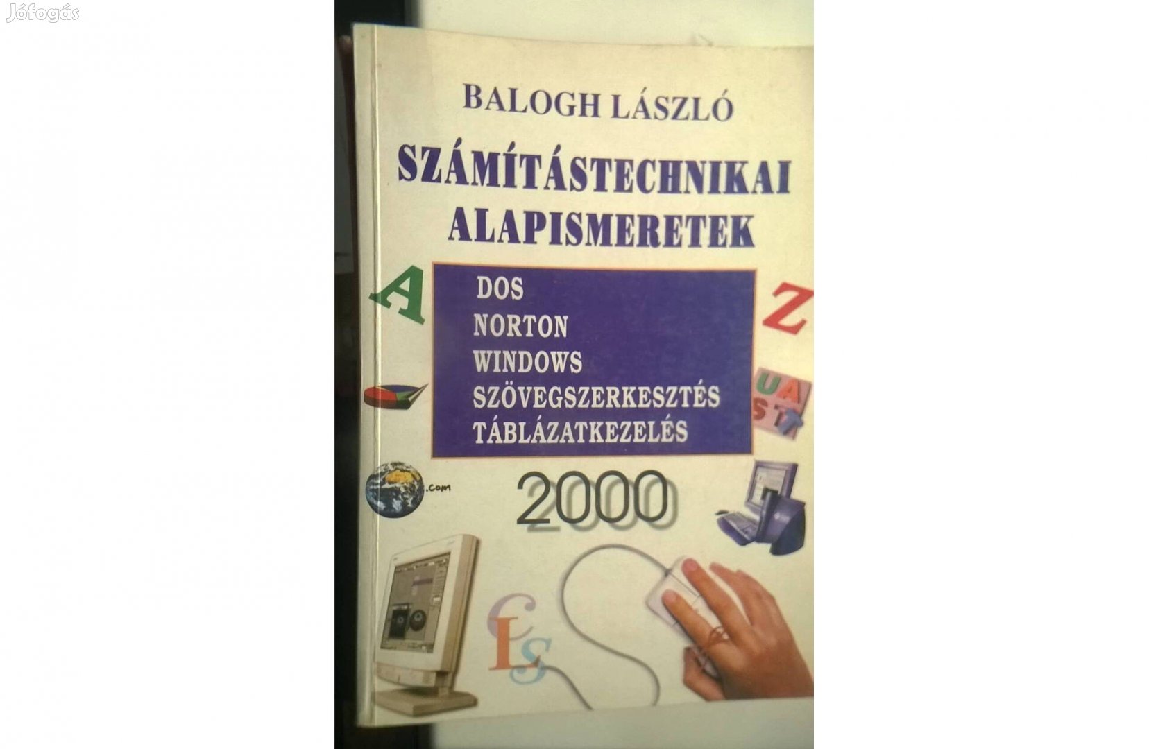 Balogh László-Számítástechnikai alapismeretek , Lícium kiadó