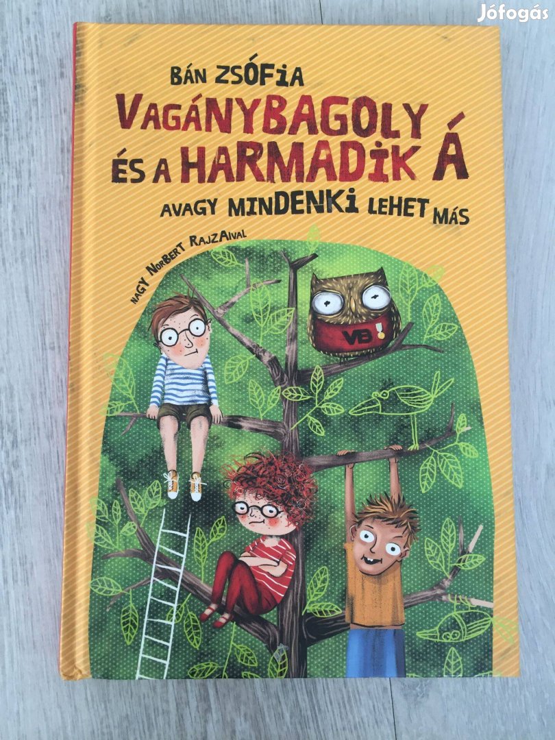 Bán Zsófia: Vagánybagoly és a harmadik Á (Vagánybagoly 1.)