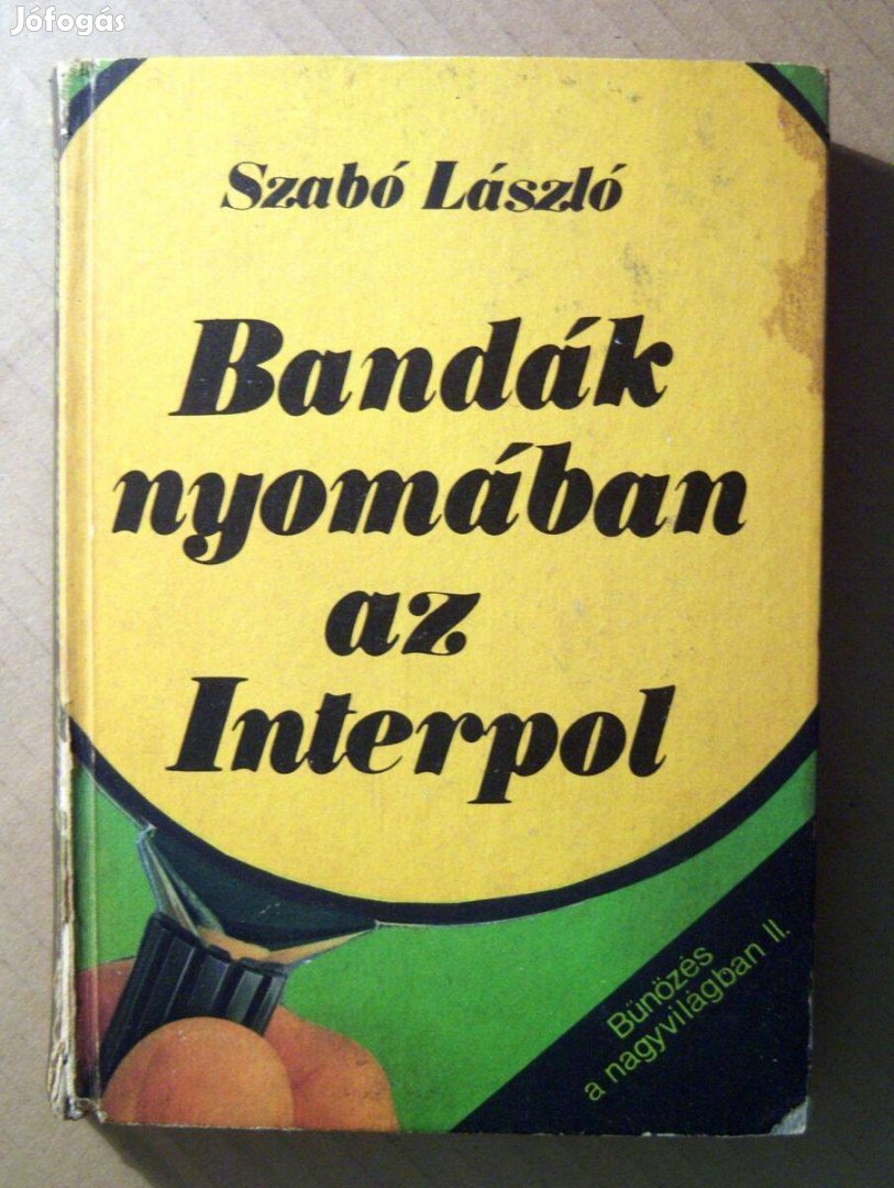 Bandák Nyomában az Interpol (Szabó László) 1986 (7kép+tartalom)