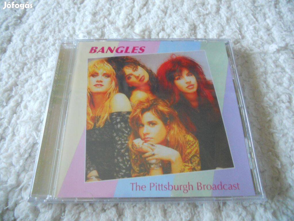 Bangles : The Pittsburgh brodcast CD ( Új, Fóliás)