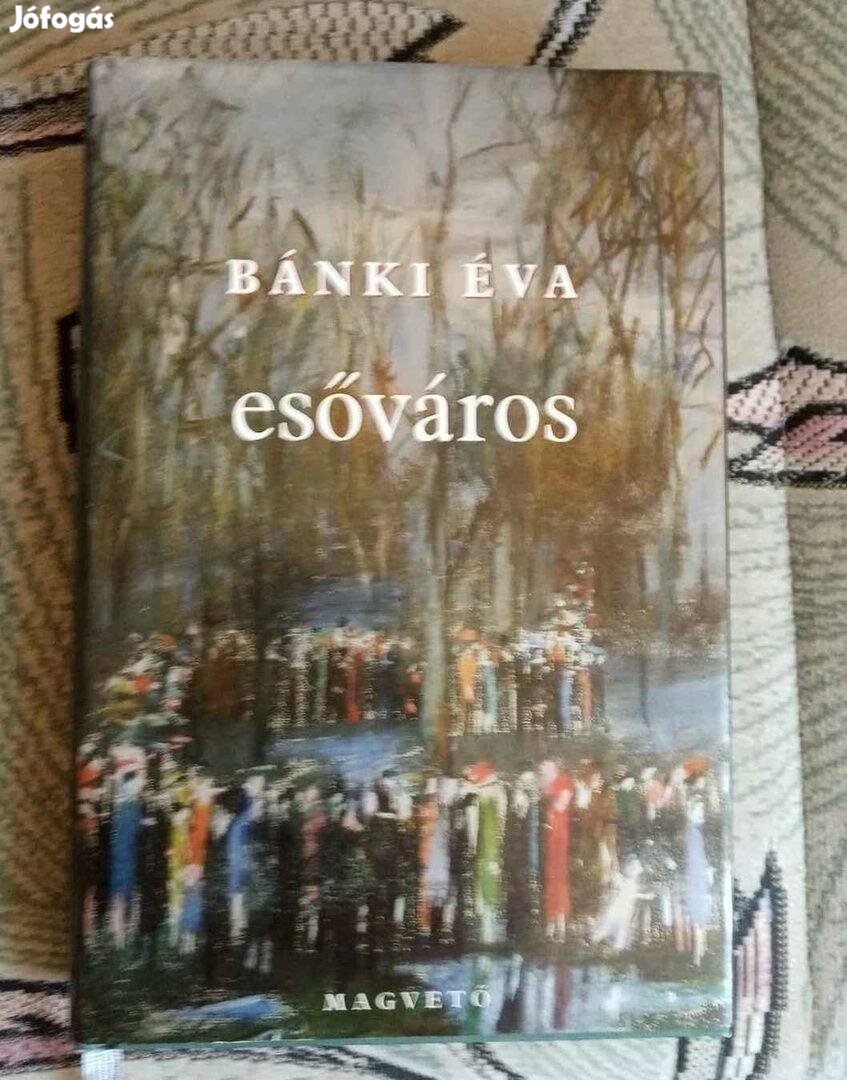 Bánki Éva: Esőváros