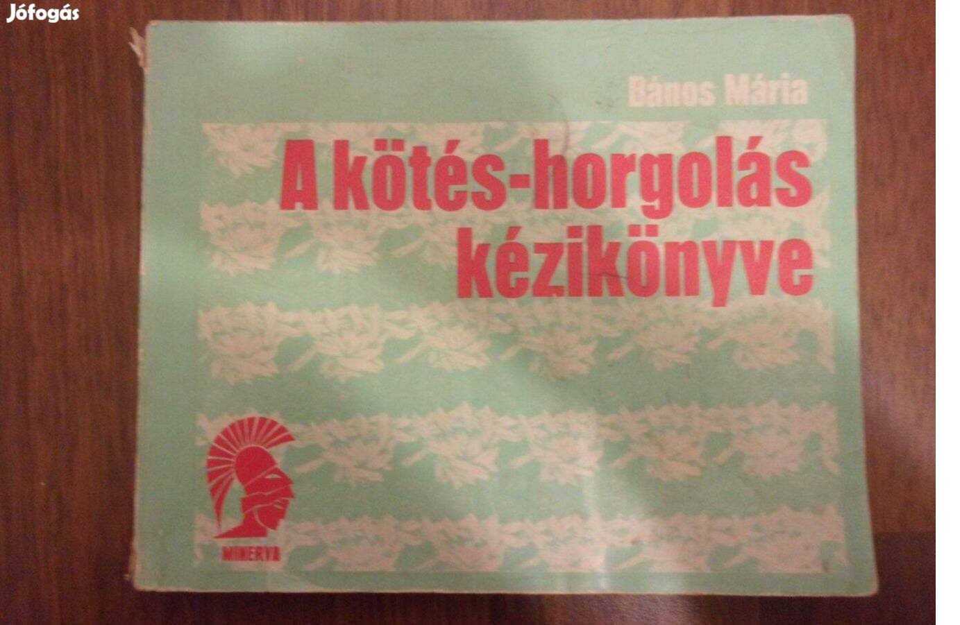 Bános Mária A kötés-horgolás kézikönyve