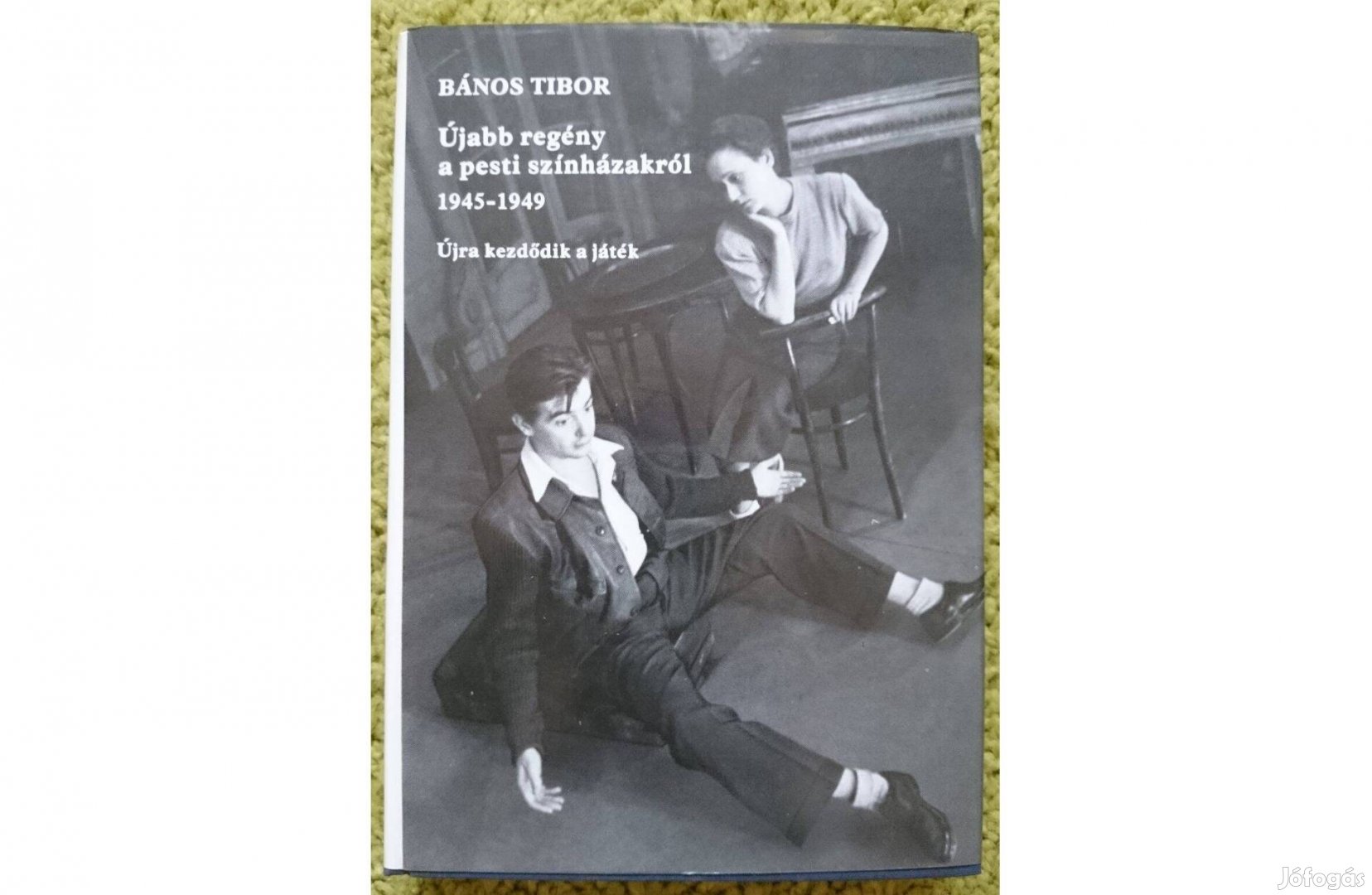 Bános Tibor Újabb regény a pesti színházakról - Újra