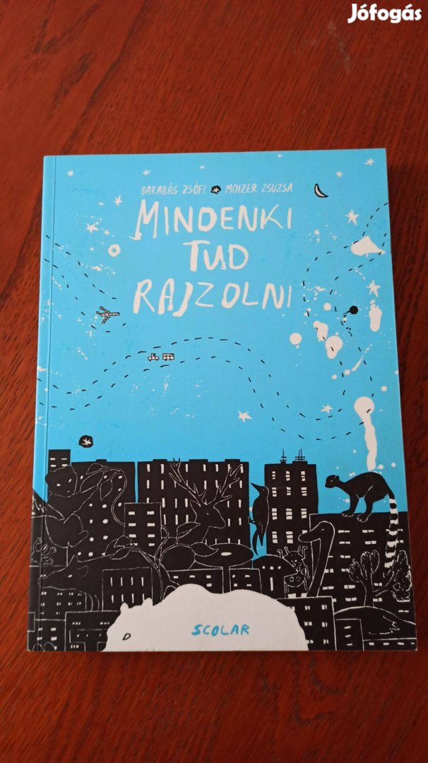 Barabás Zsófi - Moizer Zsuzsa - Mindenki tud rajzolni