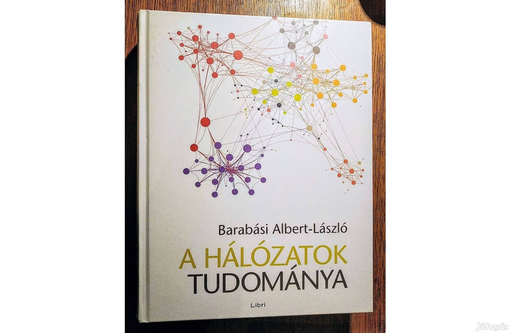 Barabási Albert-László A hálózatok tudománya