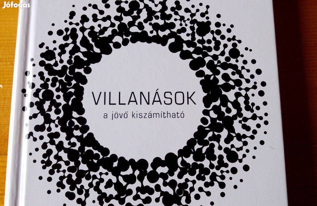 Barabási Albert-László Villanások a jövő kiszámítható / könyv