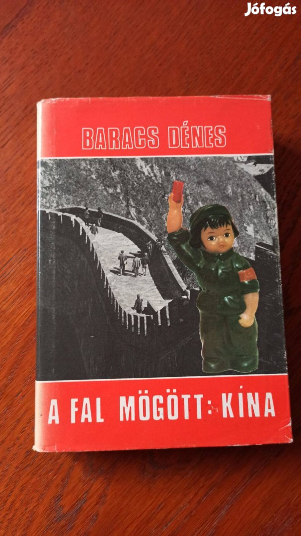 Baracs Dénes - A fal mögött: Kína