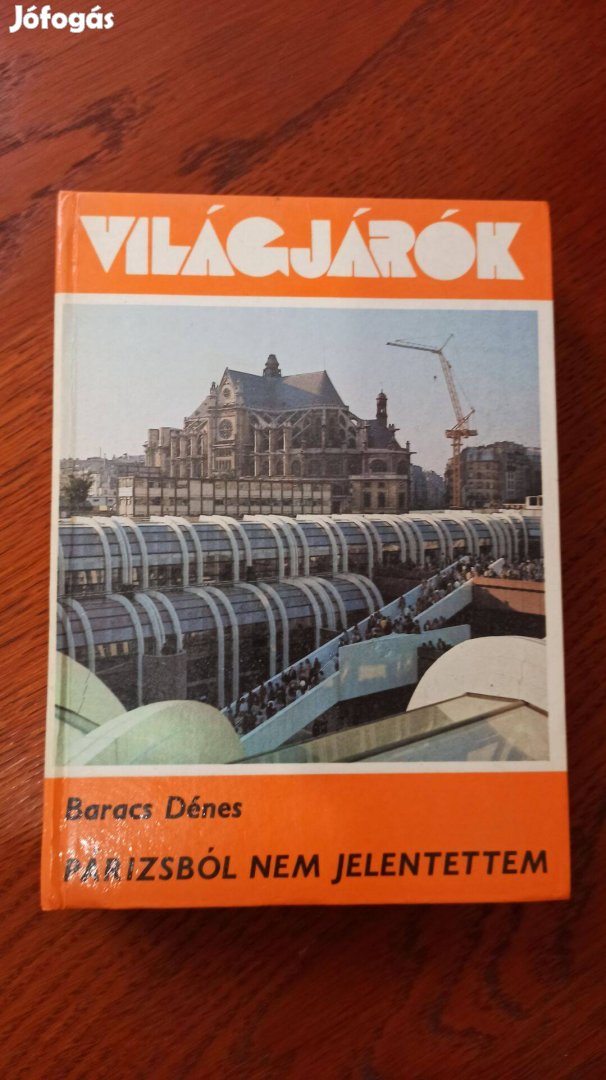 Baracs Dénes - Párizsból nem jelentettem