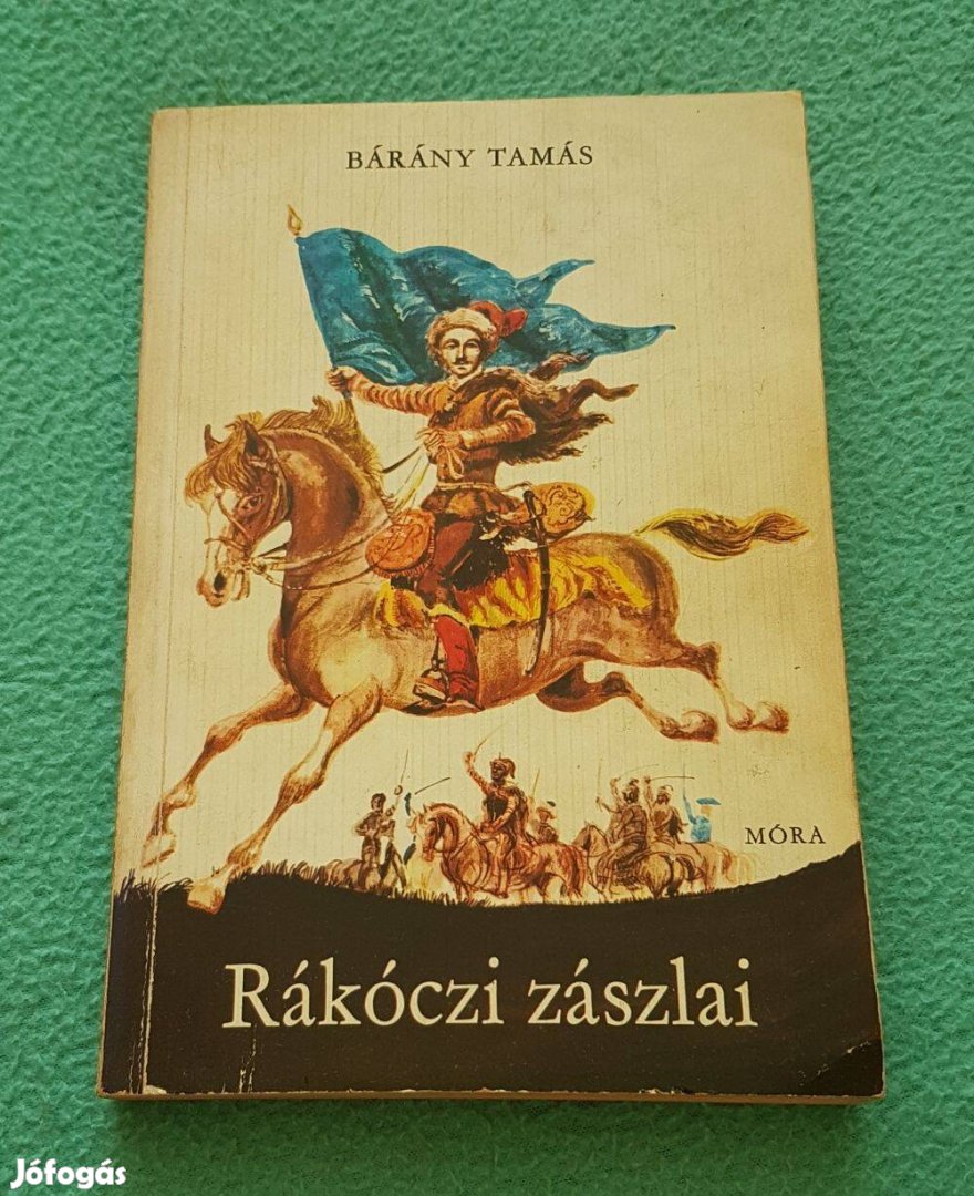 Bárány Tamás - Rákóczi zászlai könyv