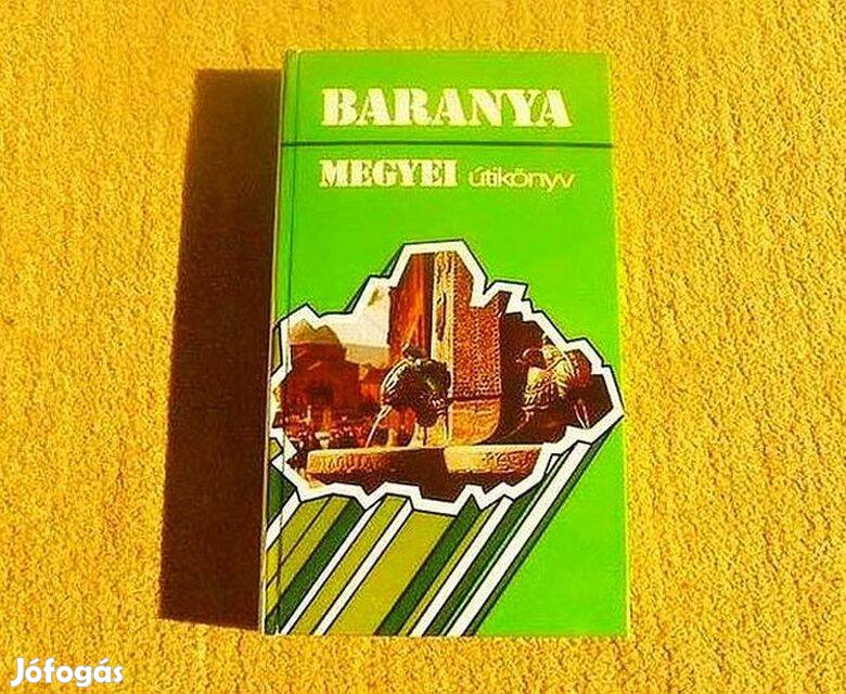 Baranya megyei útikönyv - Kolta János - (Új könyv)
