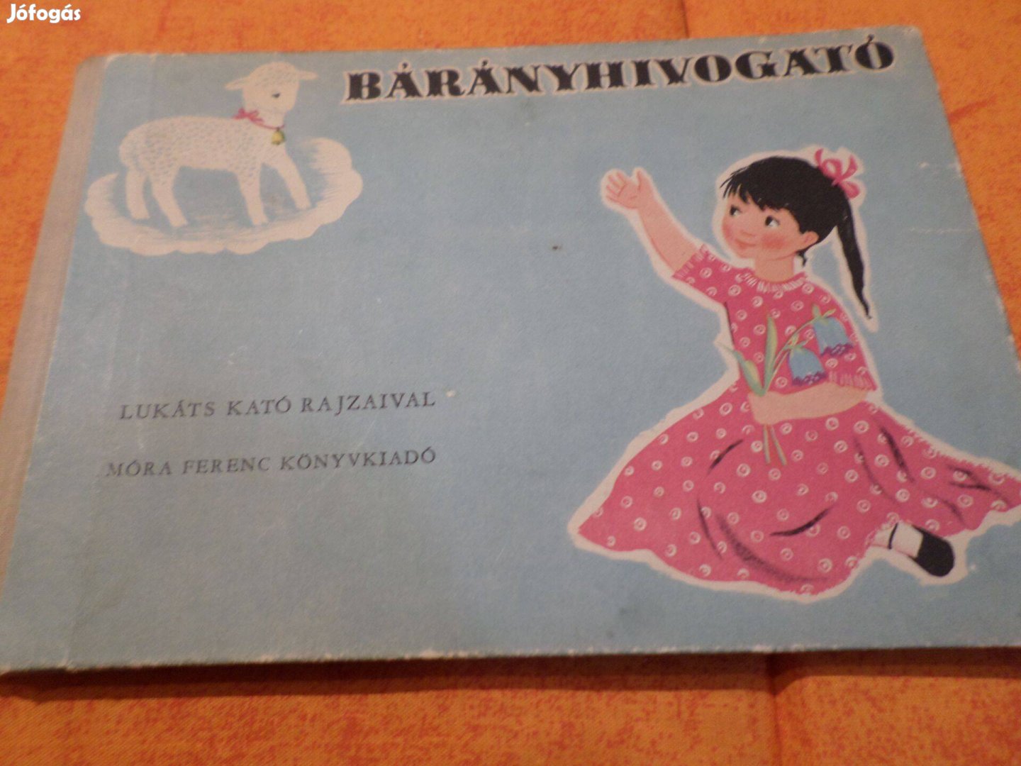 Bárányhívogató Gyermekversek Lukáts Kató rajz. 1961 Gyermekkönyv