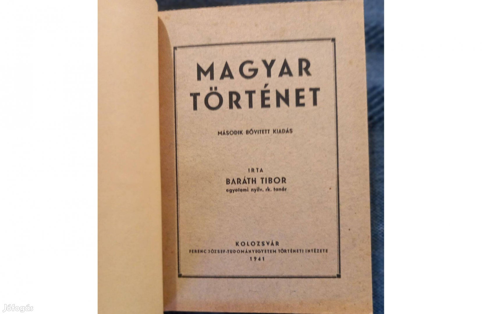 Baráth Tibor: Magyar történet (2. bővített kiadás, 1941) eladó