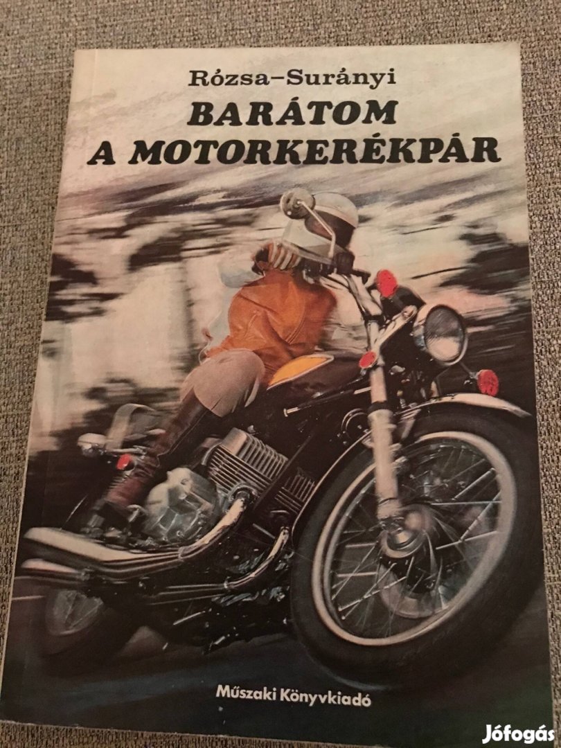 Barátom a motorkerékpár motoros könyv Rózsa Surányi