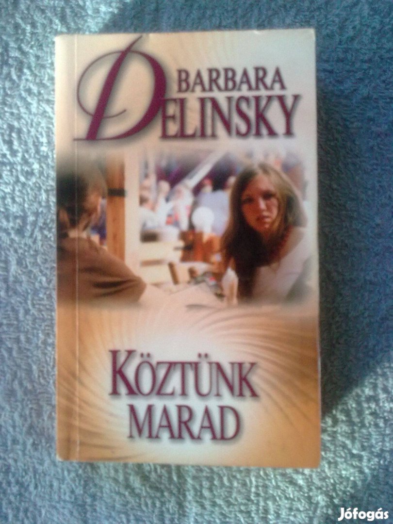 Barbara Delinsky - Köztünk marad / Romantikus könyv