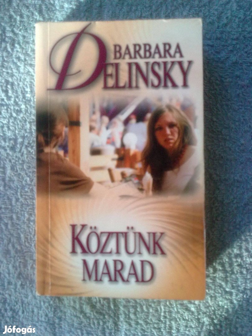 Barbara Delinsky - Köztünk marad / Romantikus könyv