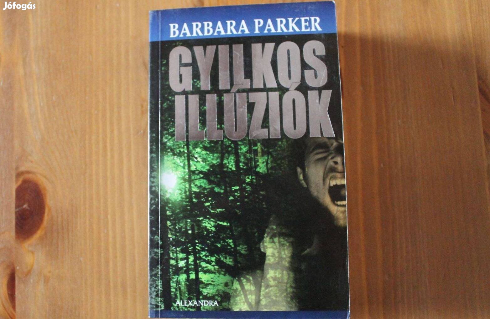Barbara Parker - Gyilkos illúziók