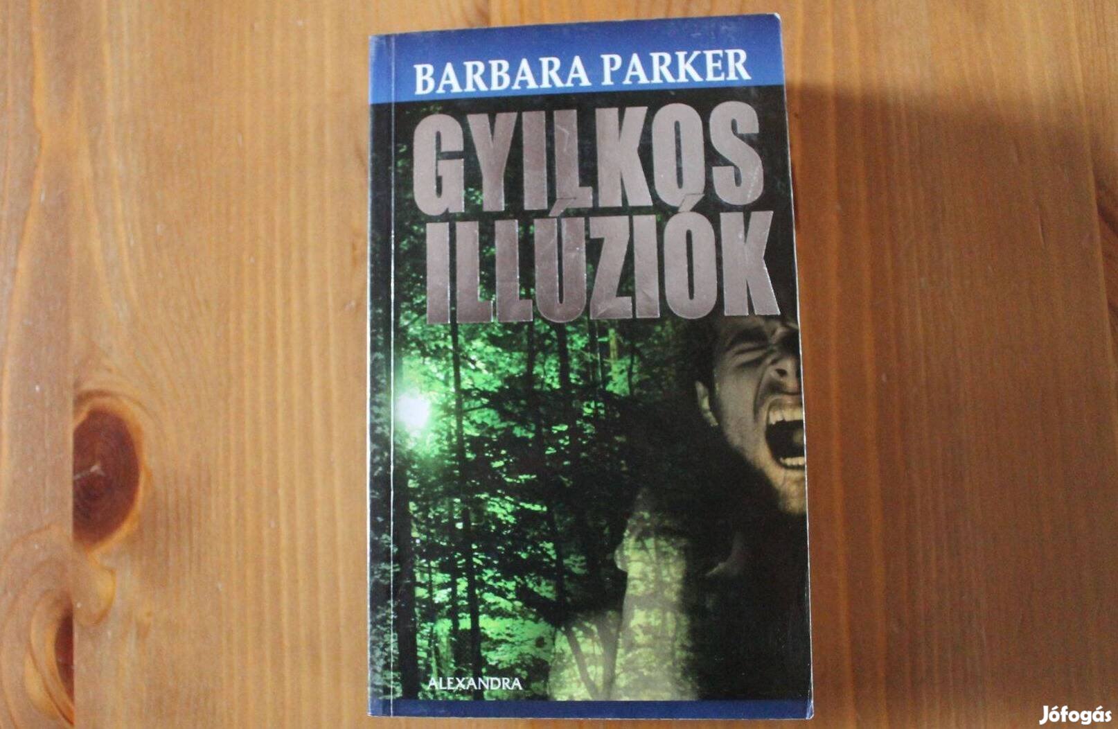 Barbara Parker - Gyilkos illúziók