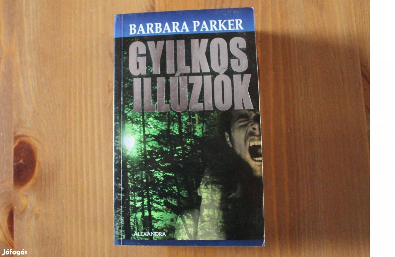 Barbara Parker - Gyilkos illúziók