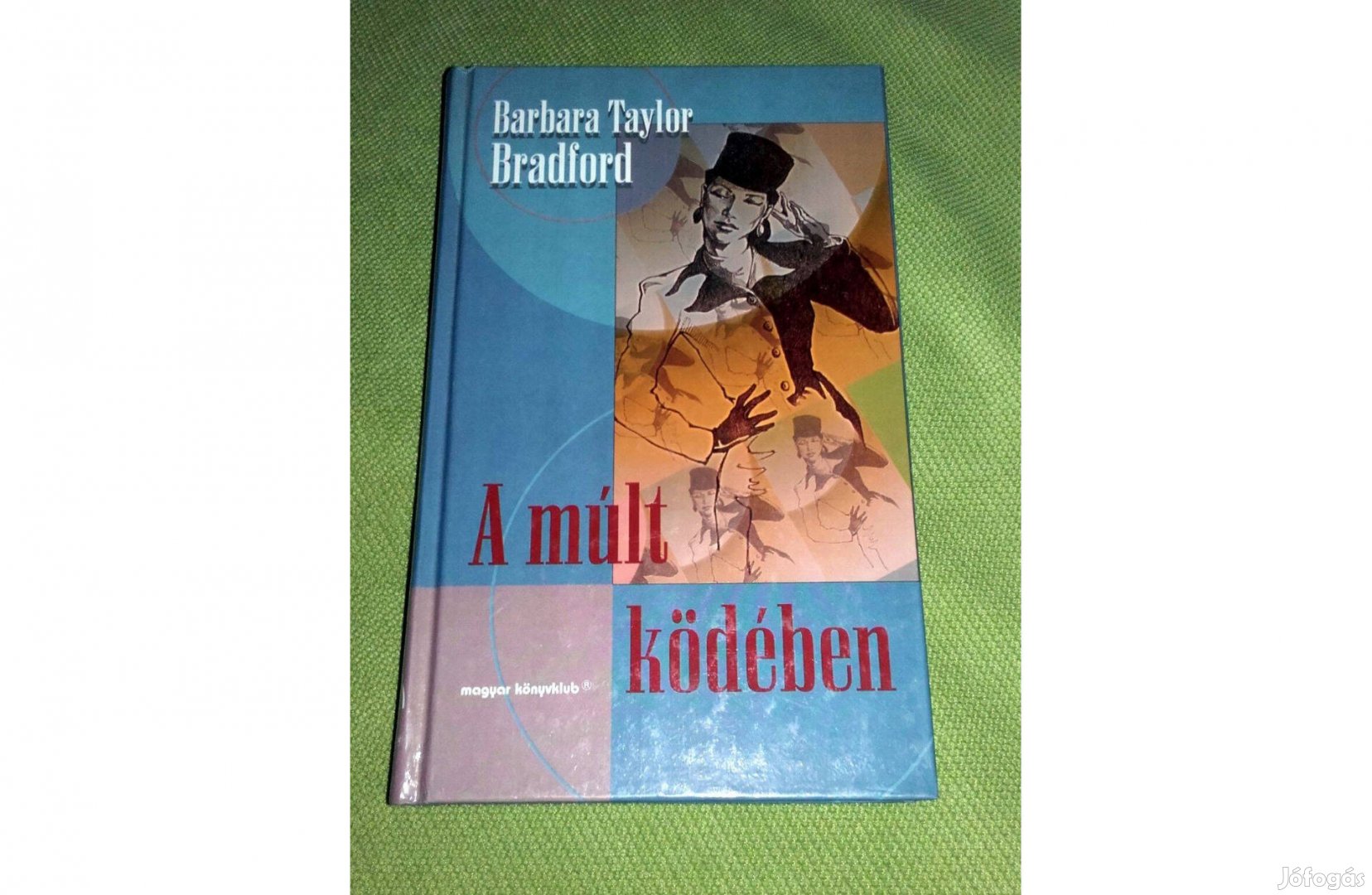 Barbara Taylor Bradford A múlt ködében