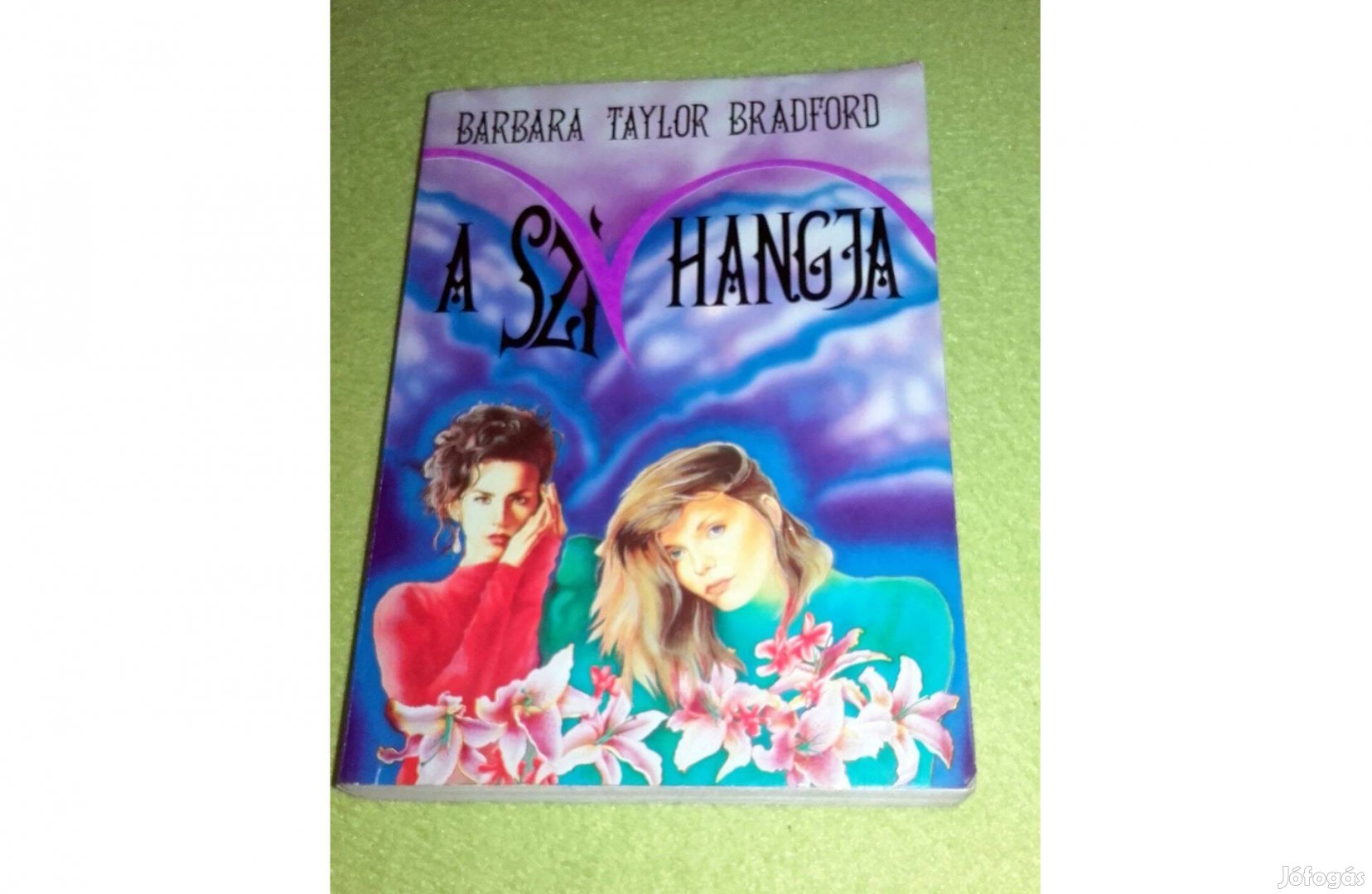 Barbara Taylor Bradford A szív hangja